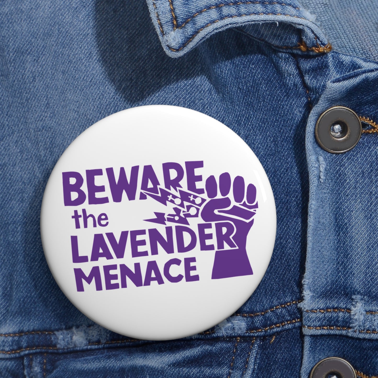 BEWARE the LAVENDER MENACE Historic Activism Replica Pin Button