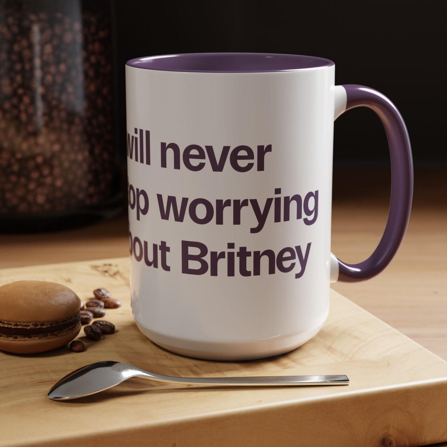 I will never stop worrying about Britney, White with Purple Accent Coffee Mug (11, 15oz)
