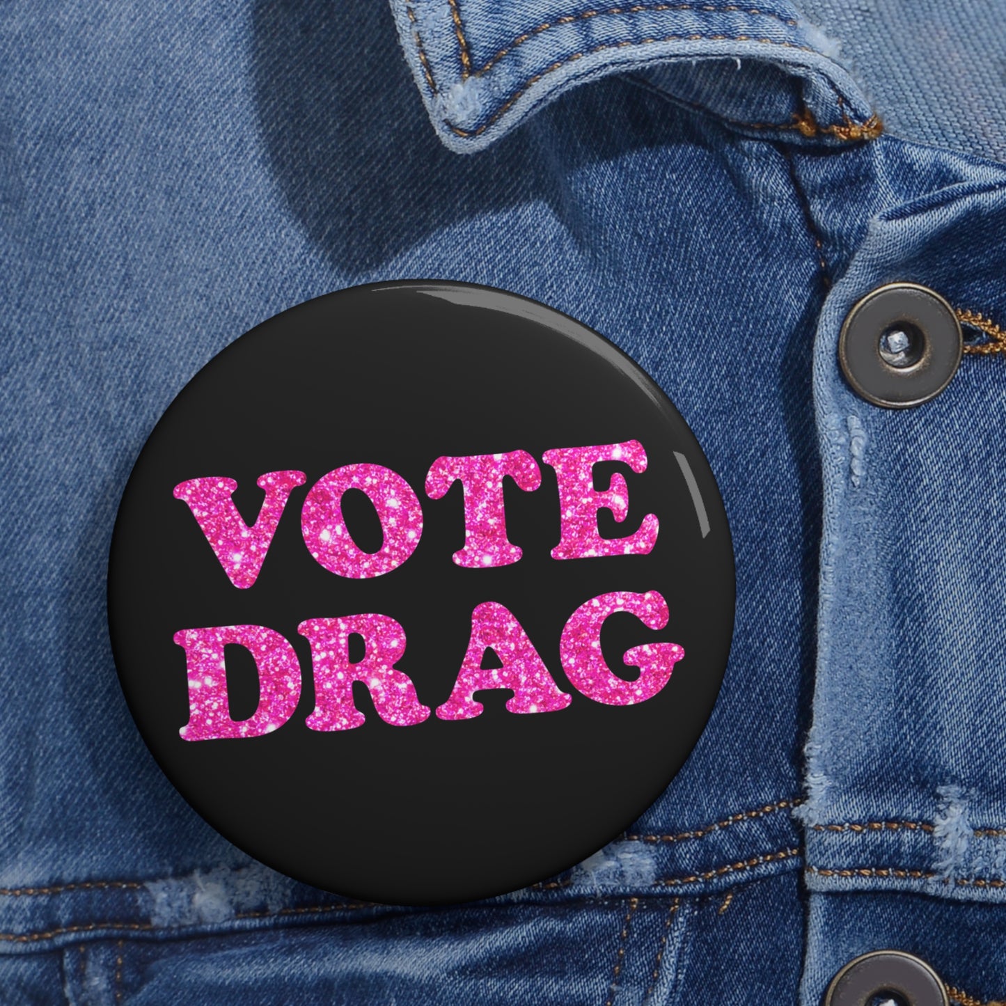 VOTE DRAG Activism Pin Button, Pink Glitter on Black