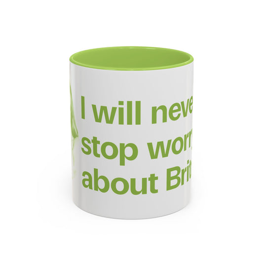 I will never stop worrying about Britney, Britney Spears, White with Green Accent Coffee Mug (11, 15oz)
