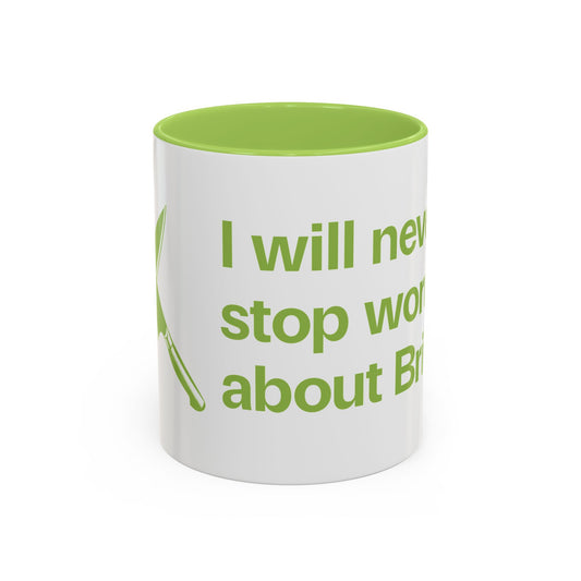 I will never stop worrying about Britney, White with Green Accent Coffee Mug (11, 15oz)
