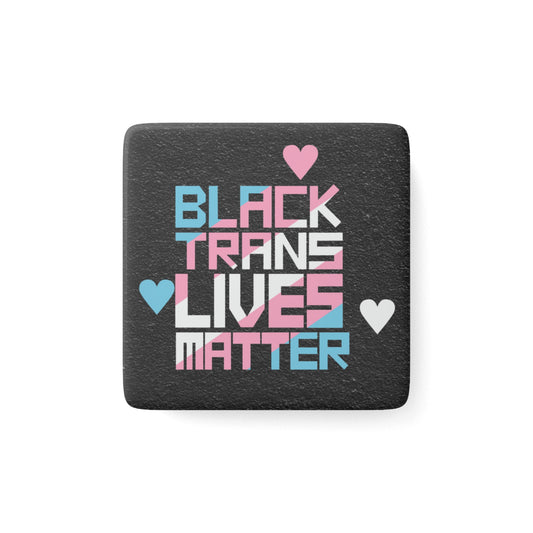 BLACK TRANS LIVES MATTER Porcelain Magnet | Support Equality Decor