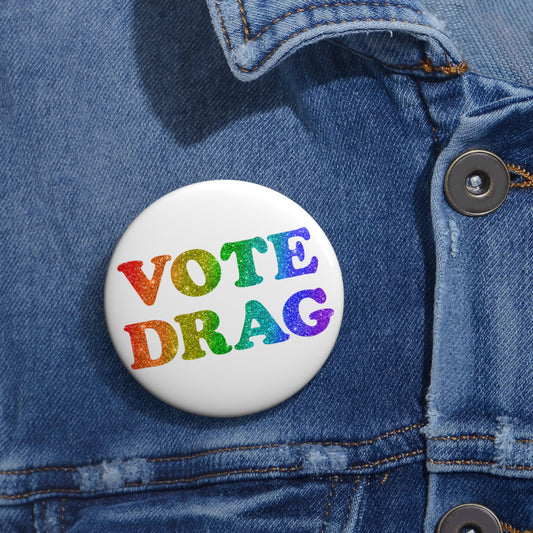 VOTE DRAG Activism Pin Button in Rainbow Glitter on White