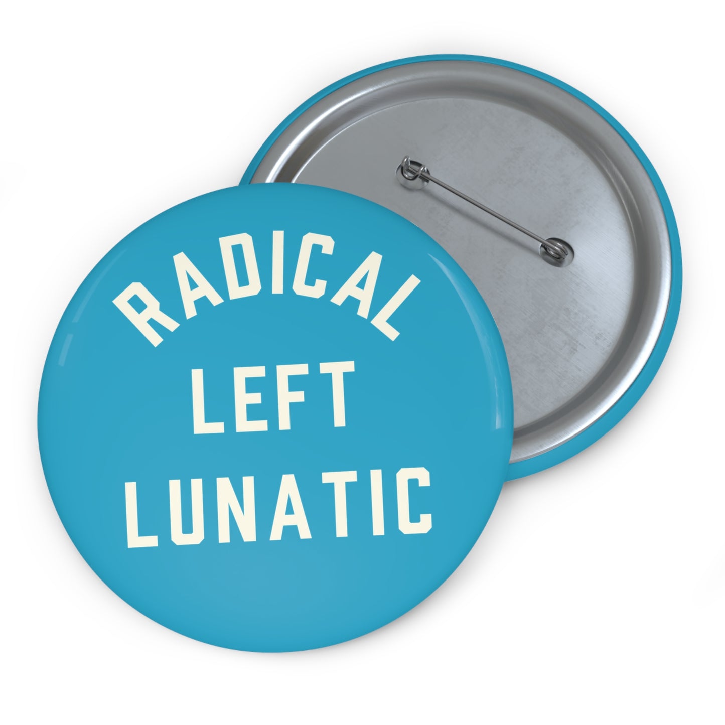 RADICAL LEFT LUNATIC Pin Button