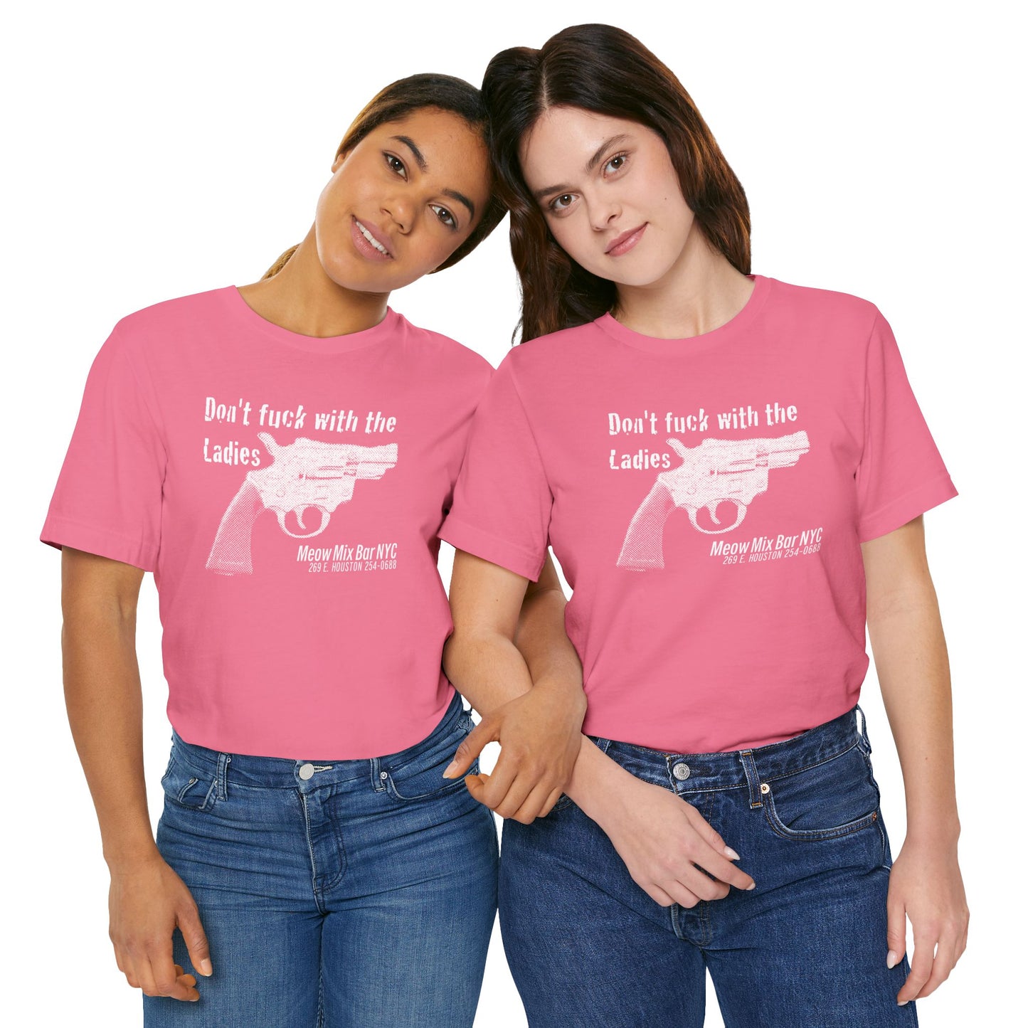 Meow Mix Bar NYC T-shirt—Don't f*@k with the Ladies!