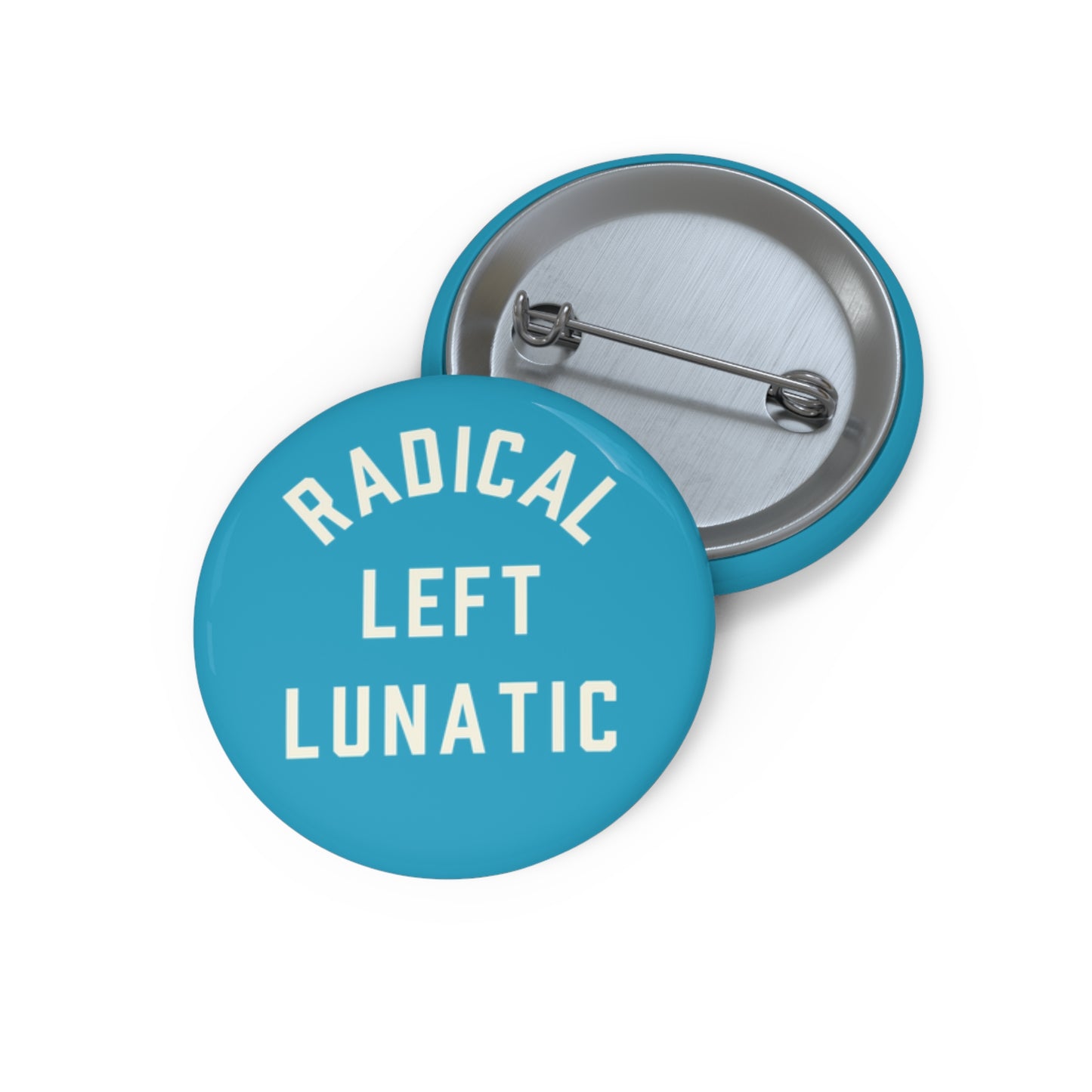 RADICAL LEFT LUNATIC Pin Button