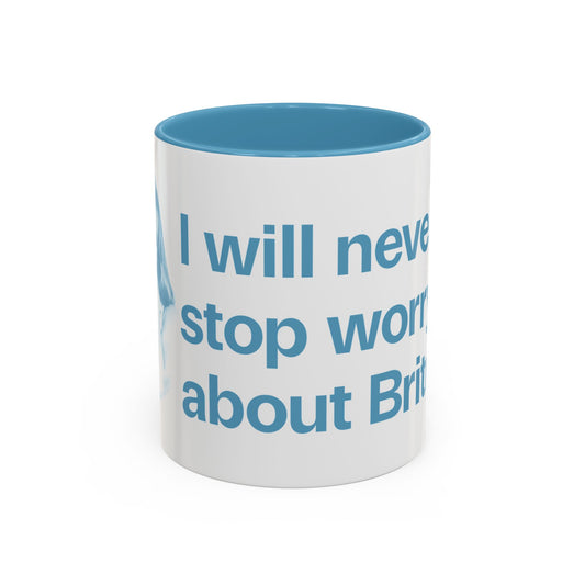 I will never stop worrying about Britney, Britney Spears, White with Light Blue Accent Coffee Mug (11, 15oz)