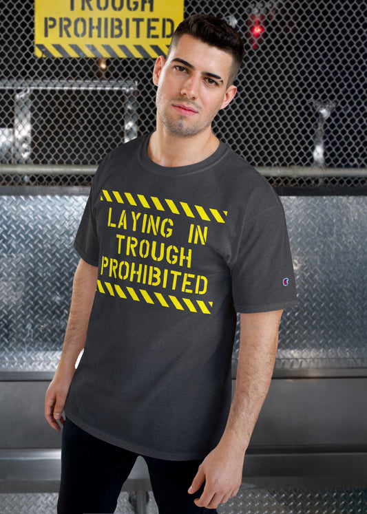"Laying in Trough Prohibited" T-shirt