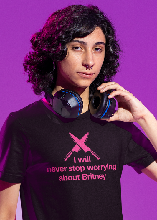 I will never stop worrying about Britney, Britney Spears T-shirt, Black and Pink T-shirt Color Options