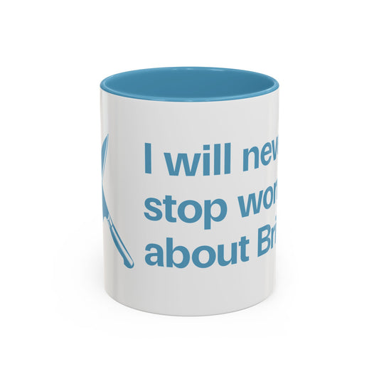 I will never stop worrying about Britney, White with Light Blue Accent Coffee Mug (11, 15oz)