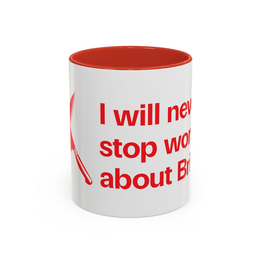 I will never stop worrying about Britney, White with Red Accent Coffee Mug (11, 15oz)