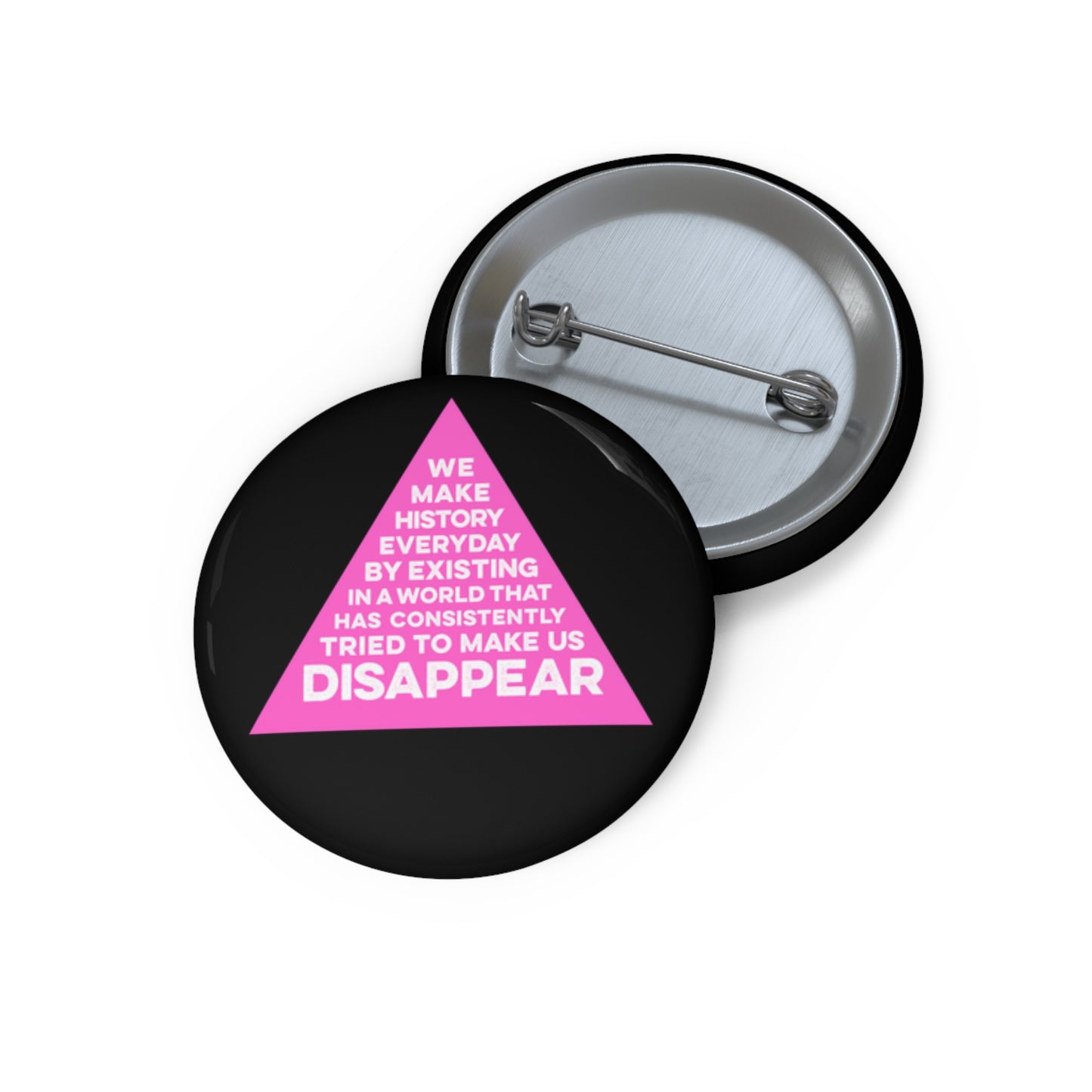 WE MAKE HISTORY EVERYDAY Queer Activism Pin Button