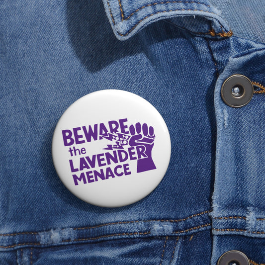 BEWARE the LAVENDER MENACE Historic Activism Replica Pin Button