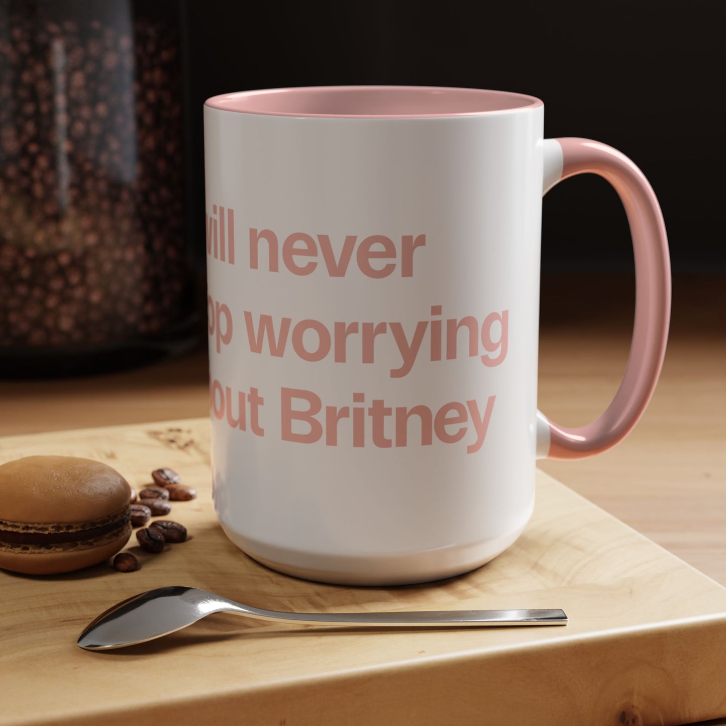 I will never stop worrying about Britney, White with Pink Accent Coffee Mug (11, 15oz)