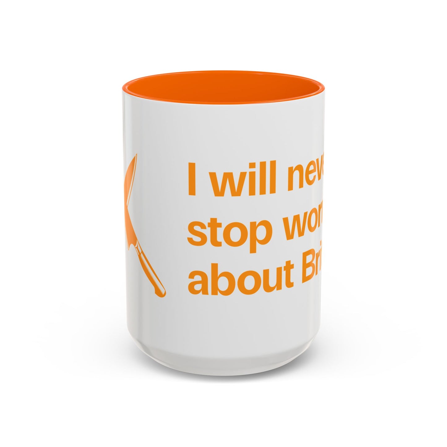 I will never stop worrying about Britney, White with Orange Accent Coffee Mug (11, 15oz)