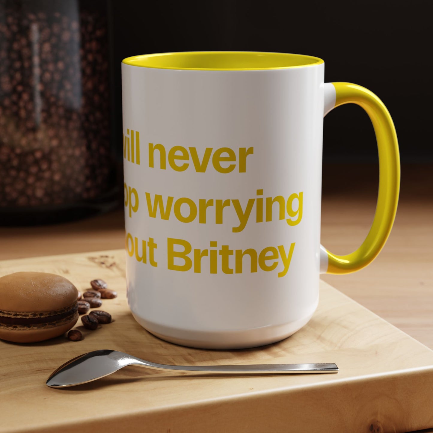 I will never stop worrying about Britney, White with Yellow Accent Coffee Mug (11, 15oz)