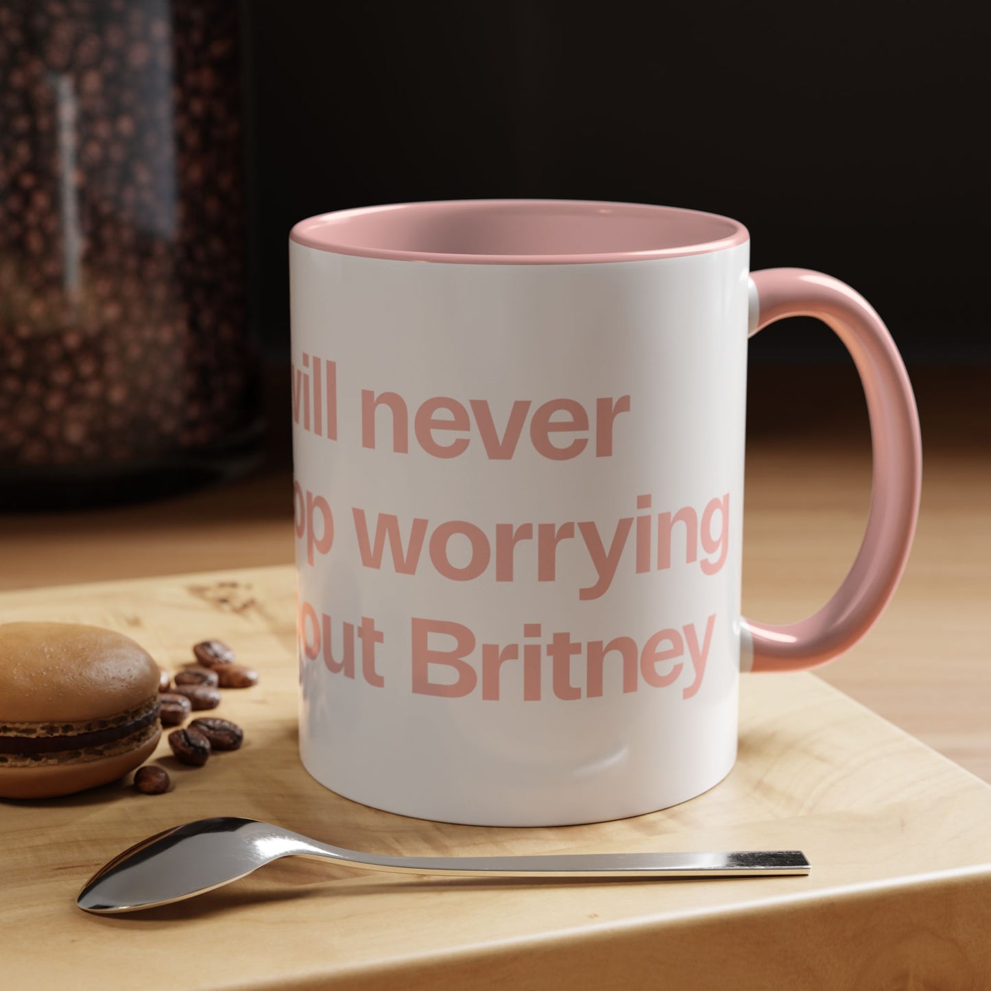 I will never stop worrying about Britney, White with Pink Accent Coffee Mug (11, 15oz)