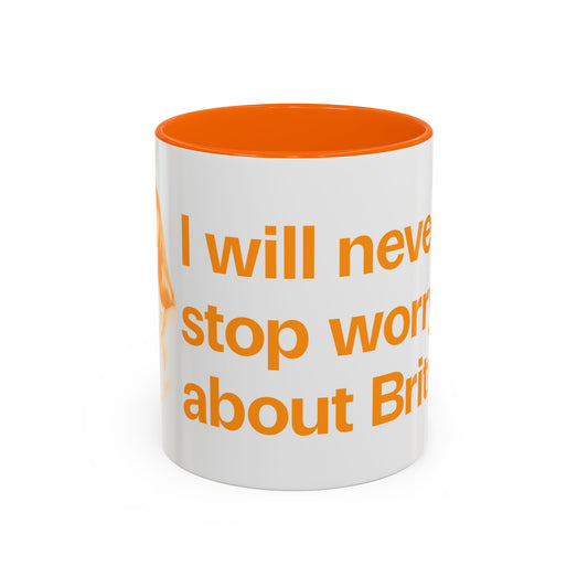 I will never stop worrying about Britney, Britney Spears, White with Orange Accent Coffee Mug (11, 15oz)