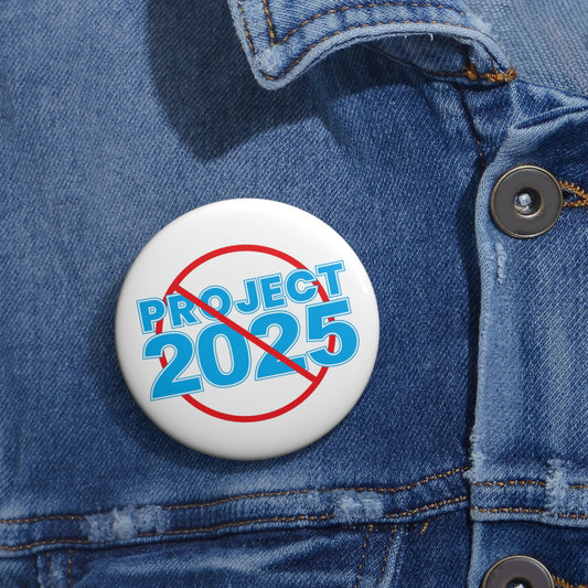 NO PROJECT 2025 Activism Replica Pin Button